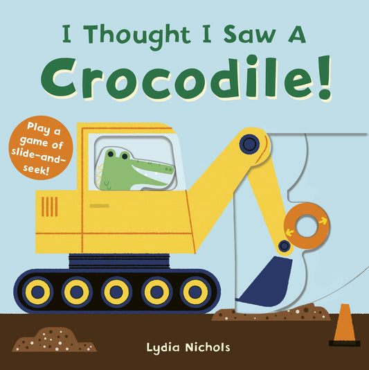 I THOUGHT I SAW A CROCODİLE