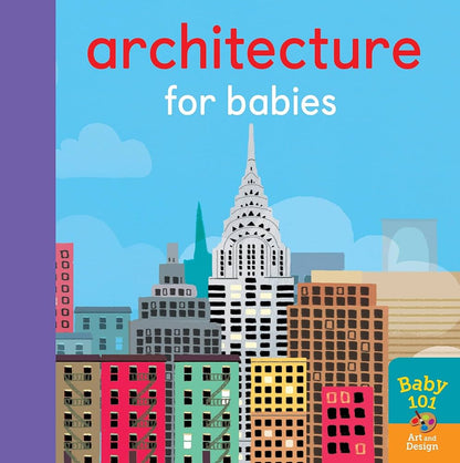 BABY 101: ARCHİTECTURE FOR BABİES