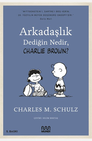 ARKADAŞLIK DEDİĞİN NEDİR,CHARLİE BROWN?