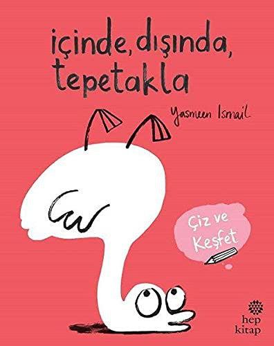 İÇİNDE, DIŞINDA, TEPETAKLA YASMEEN ISMAİL