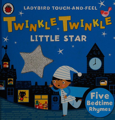 LADYBİRD TOUCH AND FEEL RHYME: TWİNKLE, TWİNKLE, LİTTLE STAR